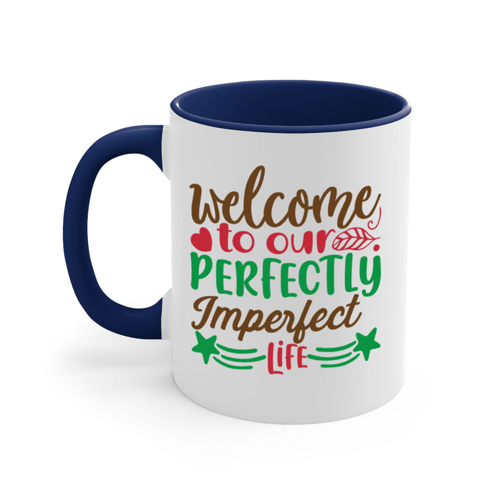 welcome to our perfectly imperfect life 5#- christmas-Mug / Coffee Cup