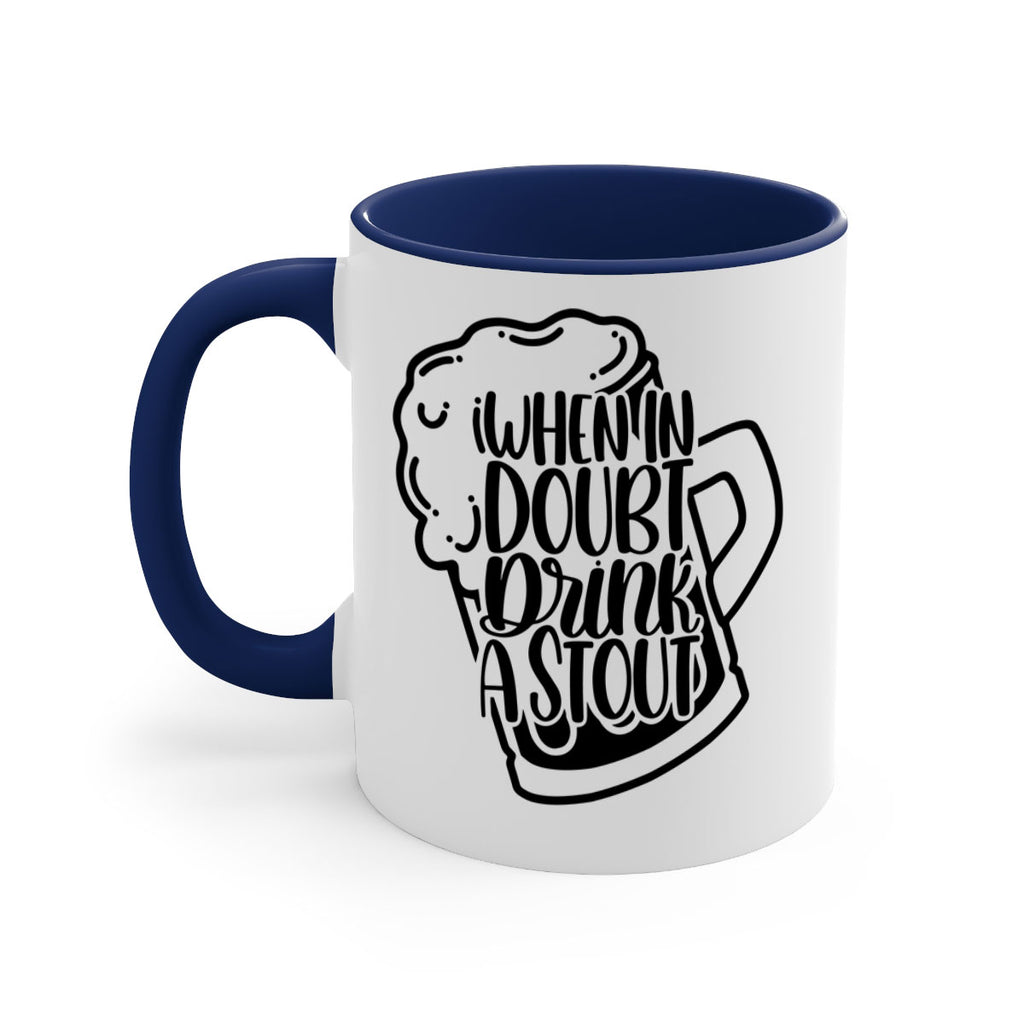 when in doubt drink a stout 16#- beer-Mug / Coffee Cup