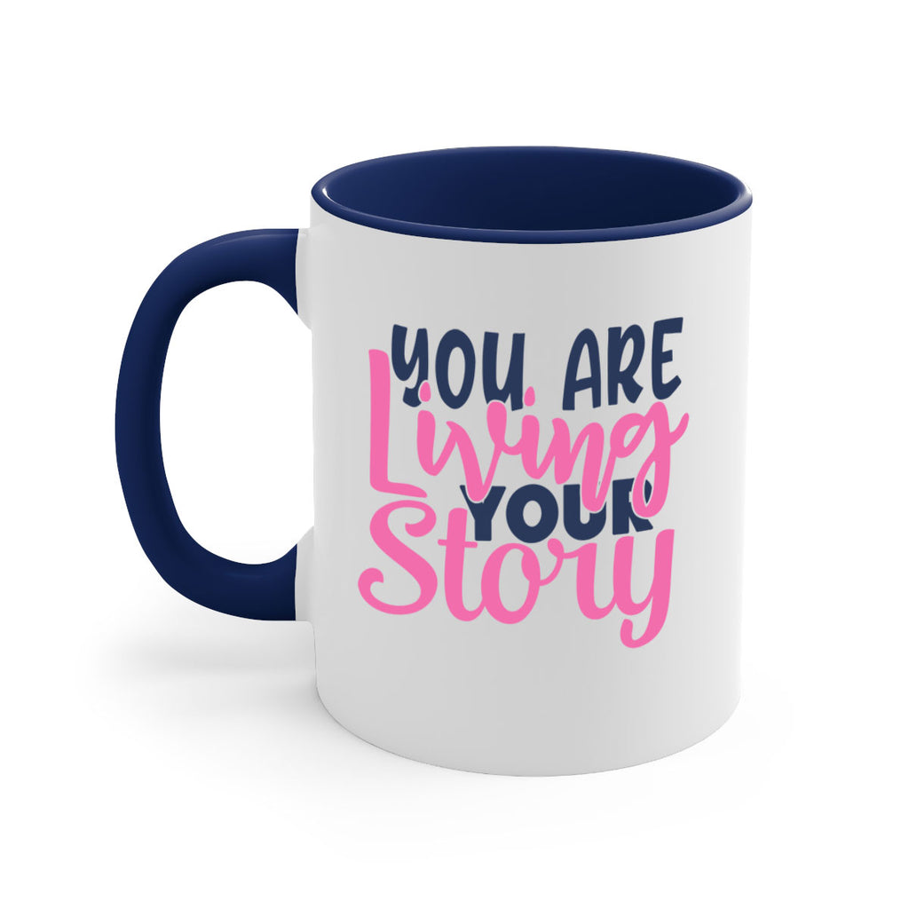 you are living your story Style 59#- motivation-Mug / Coffee Cup
