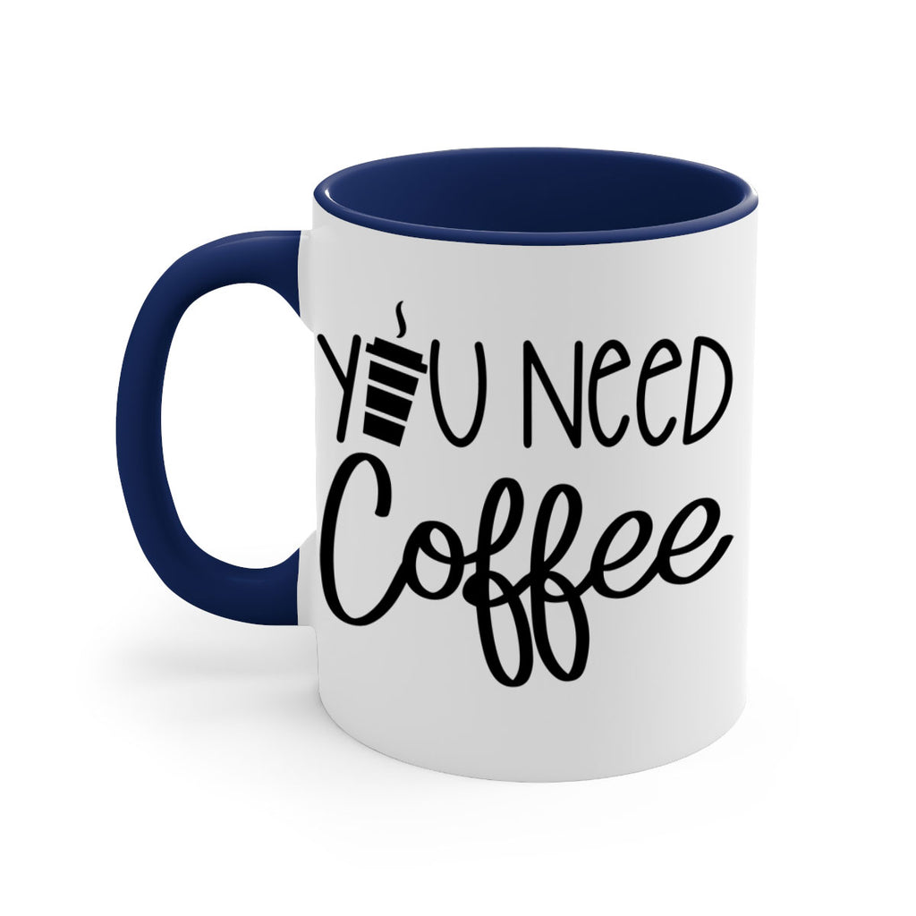 you need coffee 6#- coffee-Mug / Coffee Cup