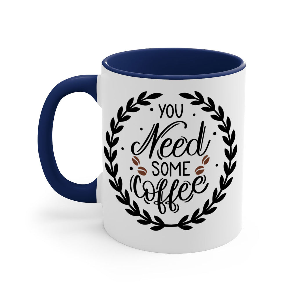 you need some coffee 2#- coffee-Mug / Coffee Cup