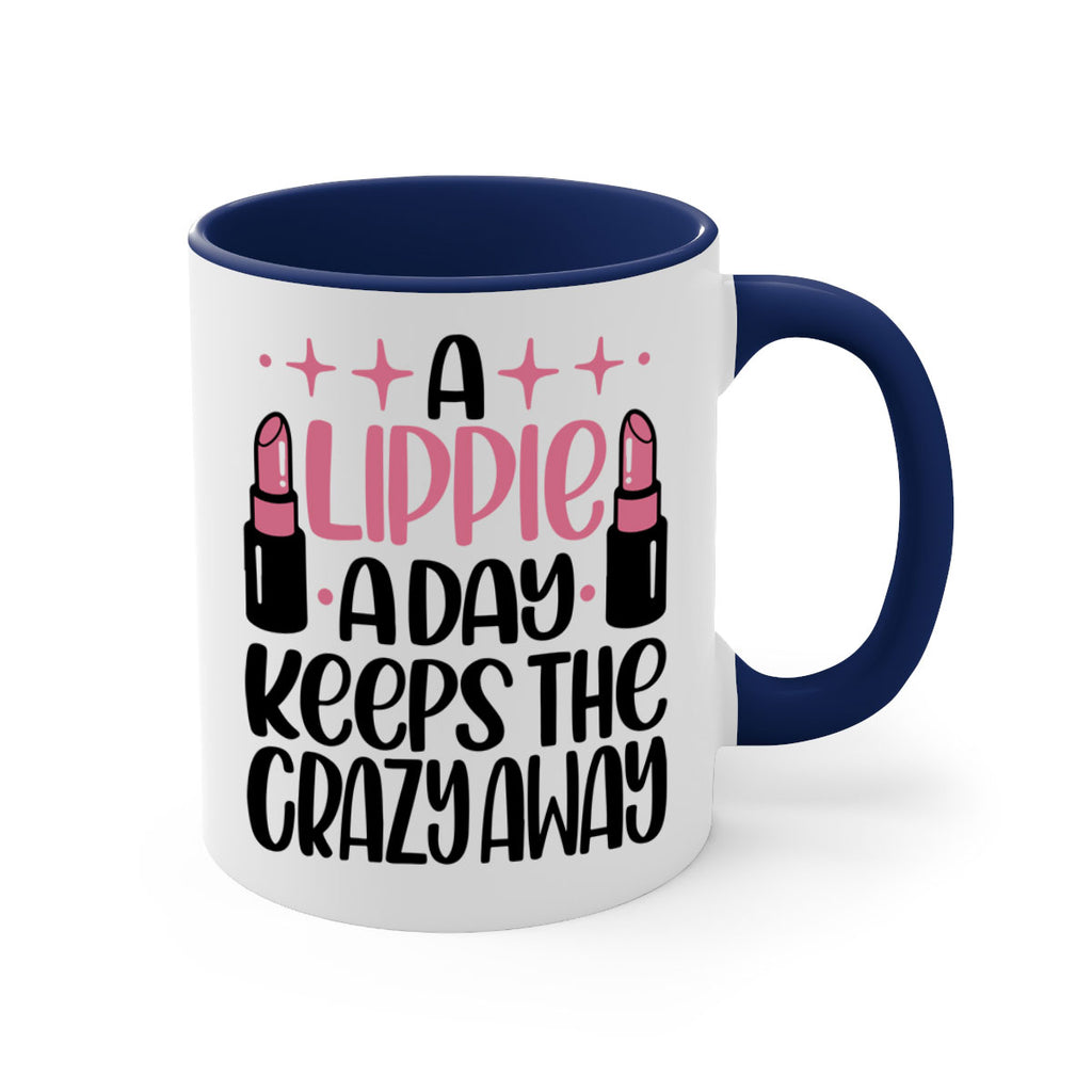 A Lippie A Day Keeps The Crazy Away Style 150#- makeup-Mug / Coffee Cup