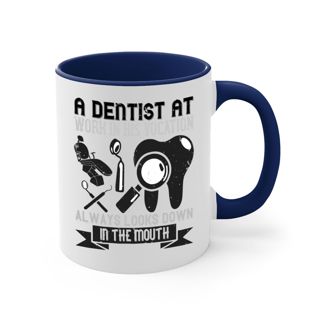 A dentist at work in his vocation always Style 50#- dentist-Mug / Coffee Cup