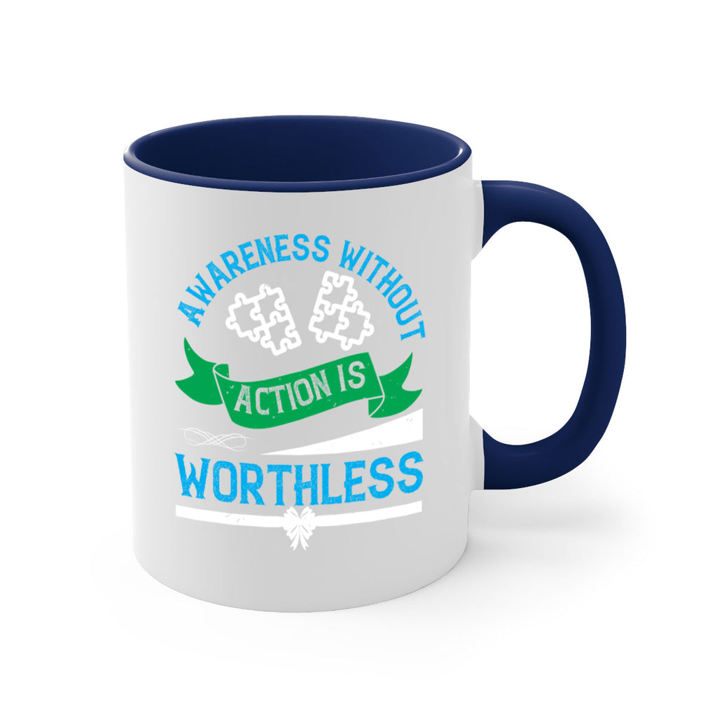 Awareness without action is worthless Style 1#- Self awareness-Mug / Coffee Cup