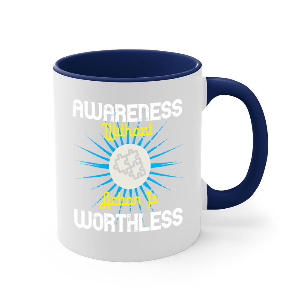 Awareness without action is worthless Style 2#- Self awareness-Mug / Coffee Cup