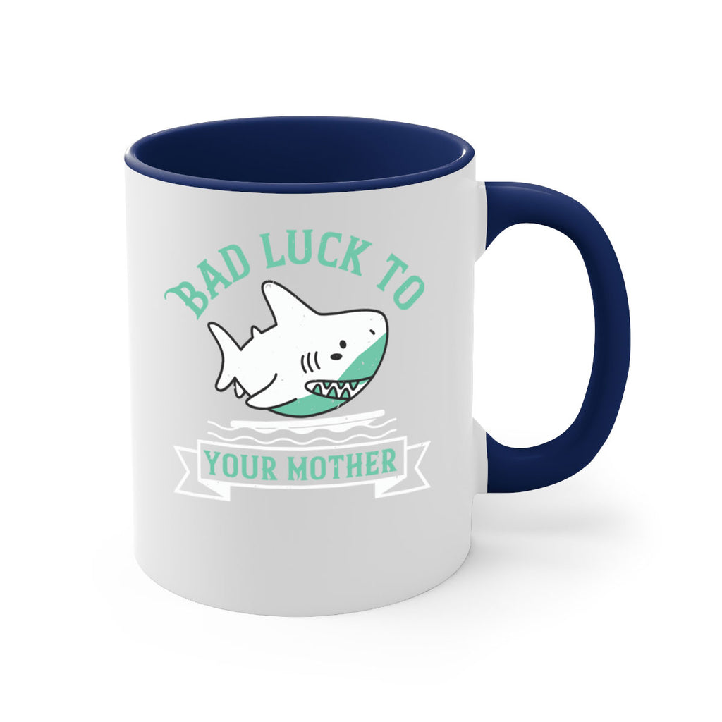 Bad luck to your mother Style 94#- Shark-Fish-Mug / Coffee Cup