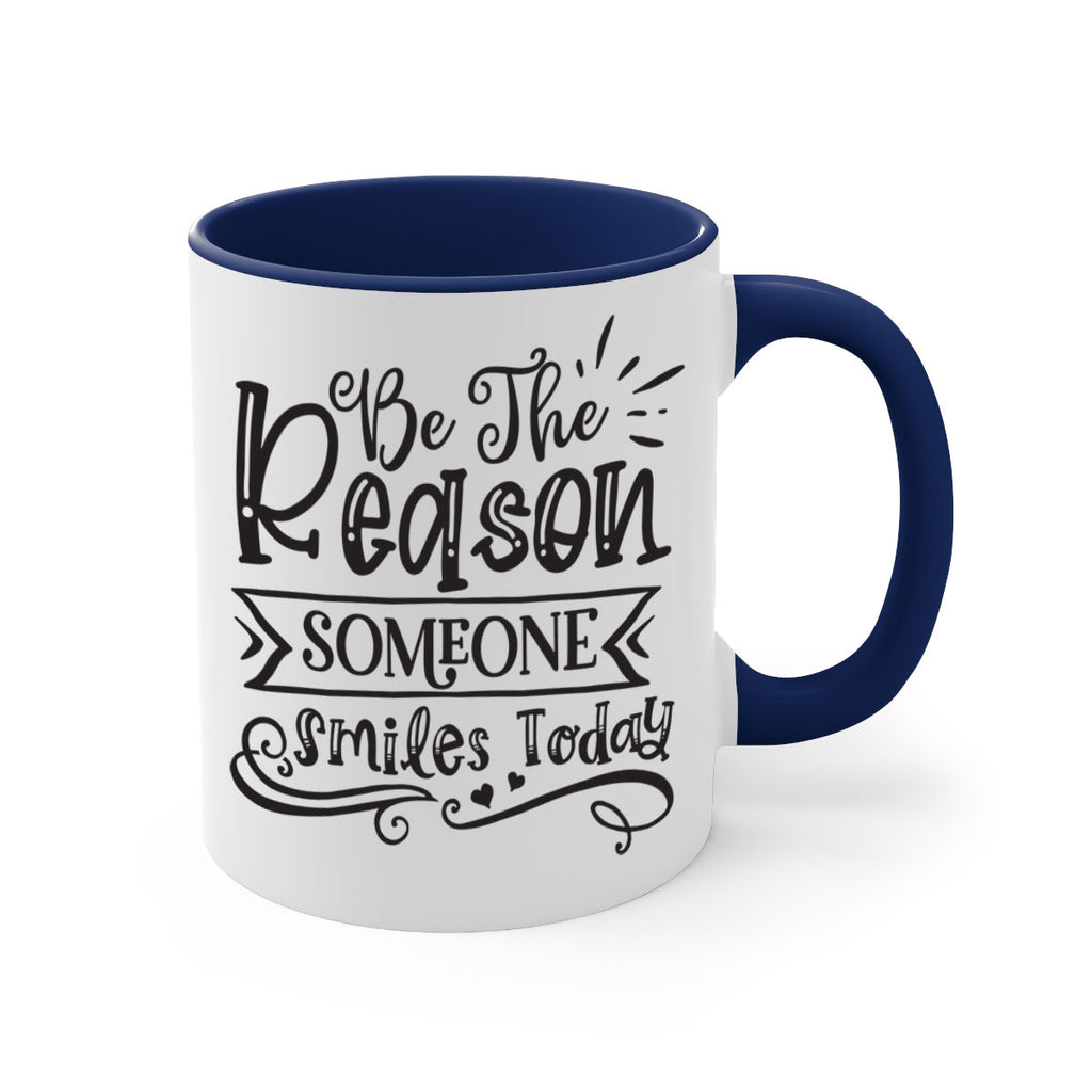 Be The Reason Someone Smiles Today Style 140#- motivation-Mug / Coffee Cup