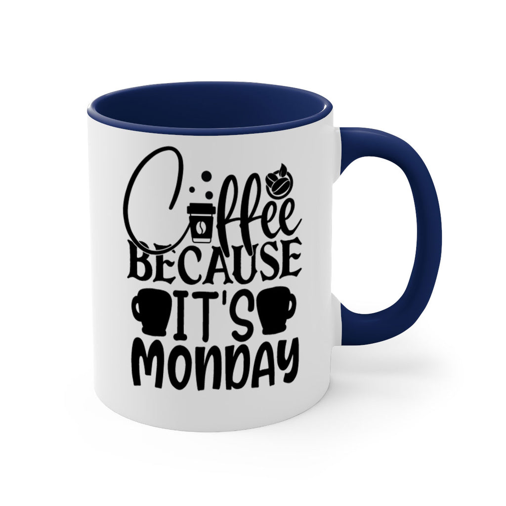 Coffee because its Monday Style 132#- motivation-Mug / Coffee Cup