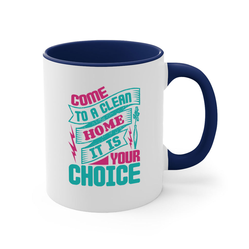 Come clean a home it is your choice Style 35#- cleaner-Mug / Coffee Cup