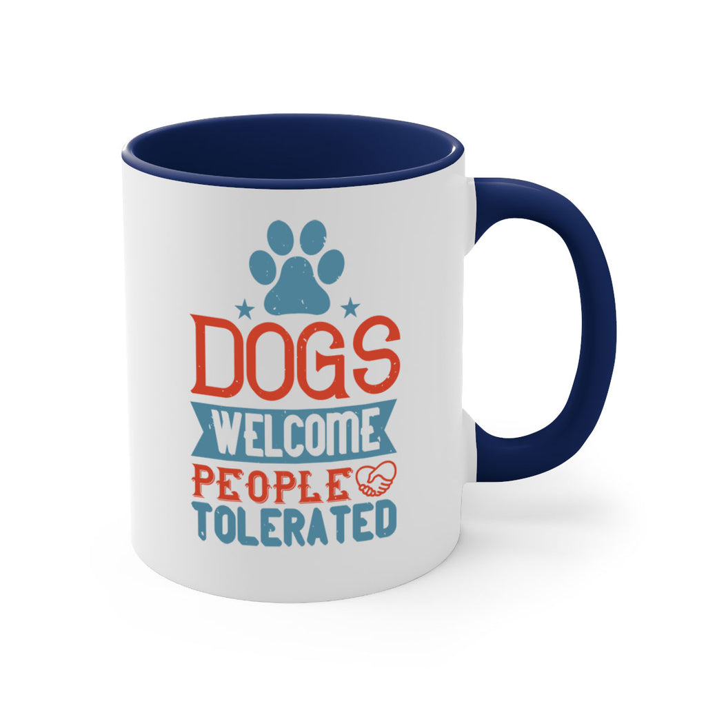 Dogs Welcome People Tolerated Style 208#- Dog-Mug / Coffee Cup