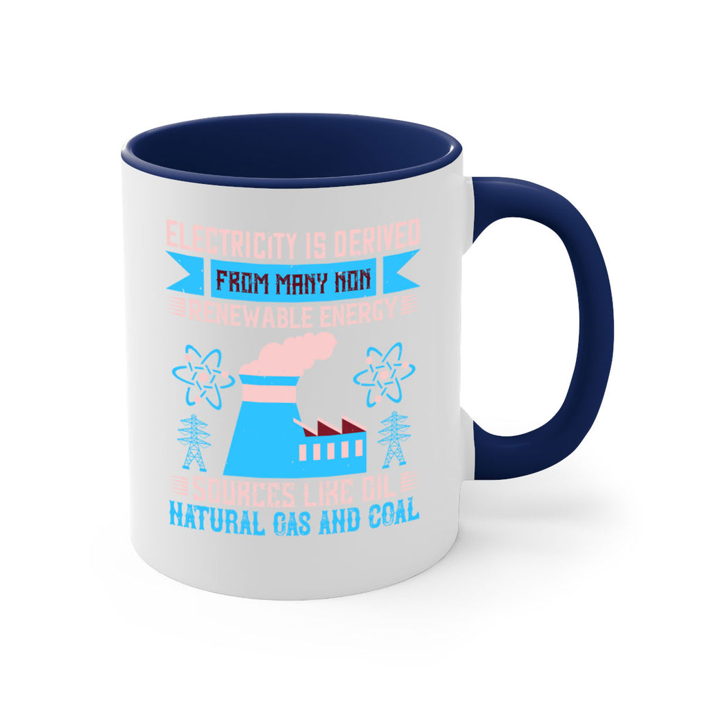 Electricity is derived from many nonrenewable and coal Style 47#- electrician-Mug / Coffee Cup