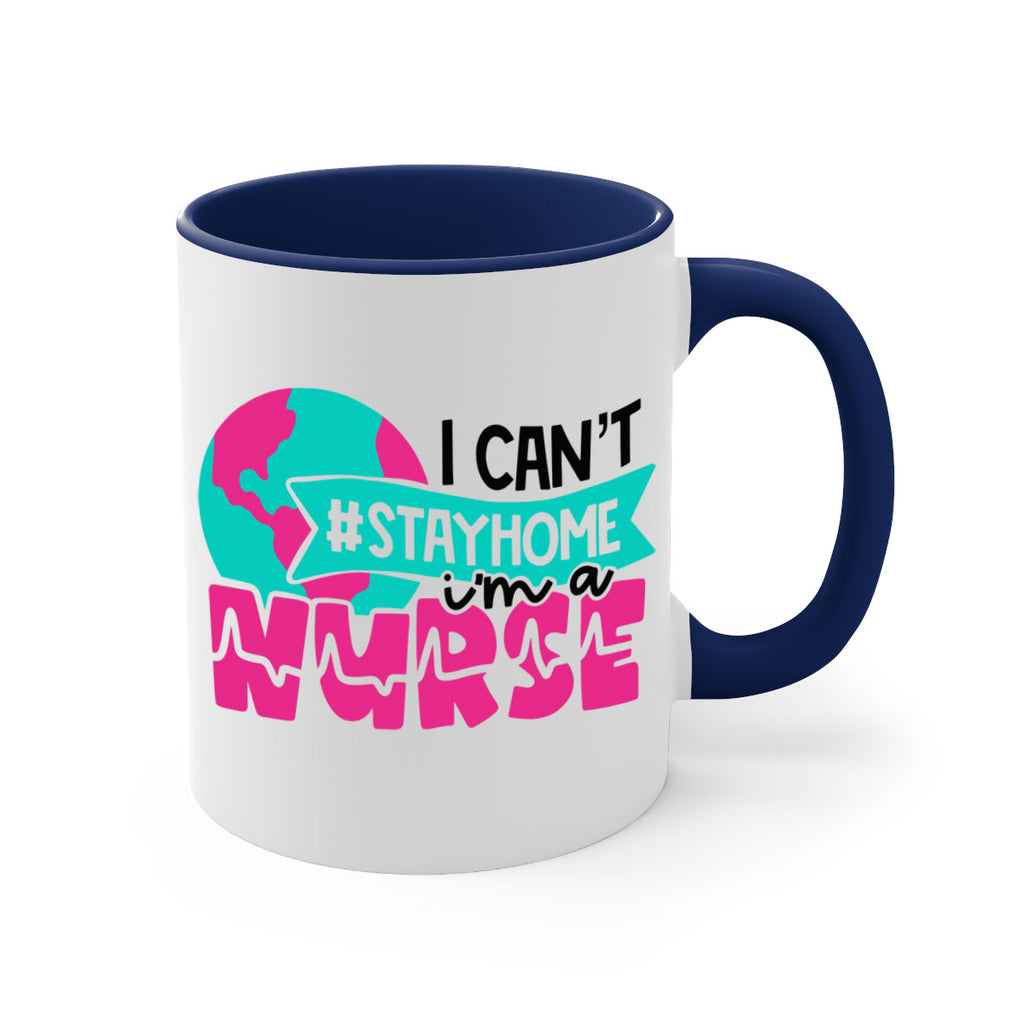 I Cant StayHome Im A Nurse Style Style 176#- nurse-Mug / Coffee Cup