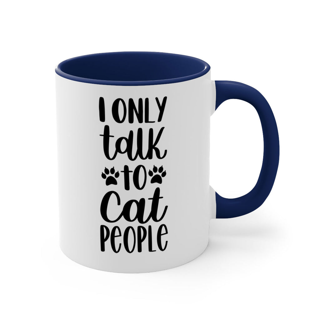 I Only Talk To Cat People Style 94#- cat-Mug / Coffee Cup