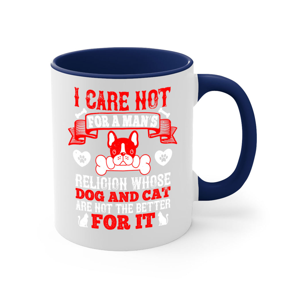 I care not for a man’s religion whose dog and cat are not the better for it Style 195#- Dog-Mug / Coffee Cup