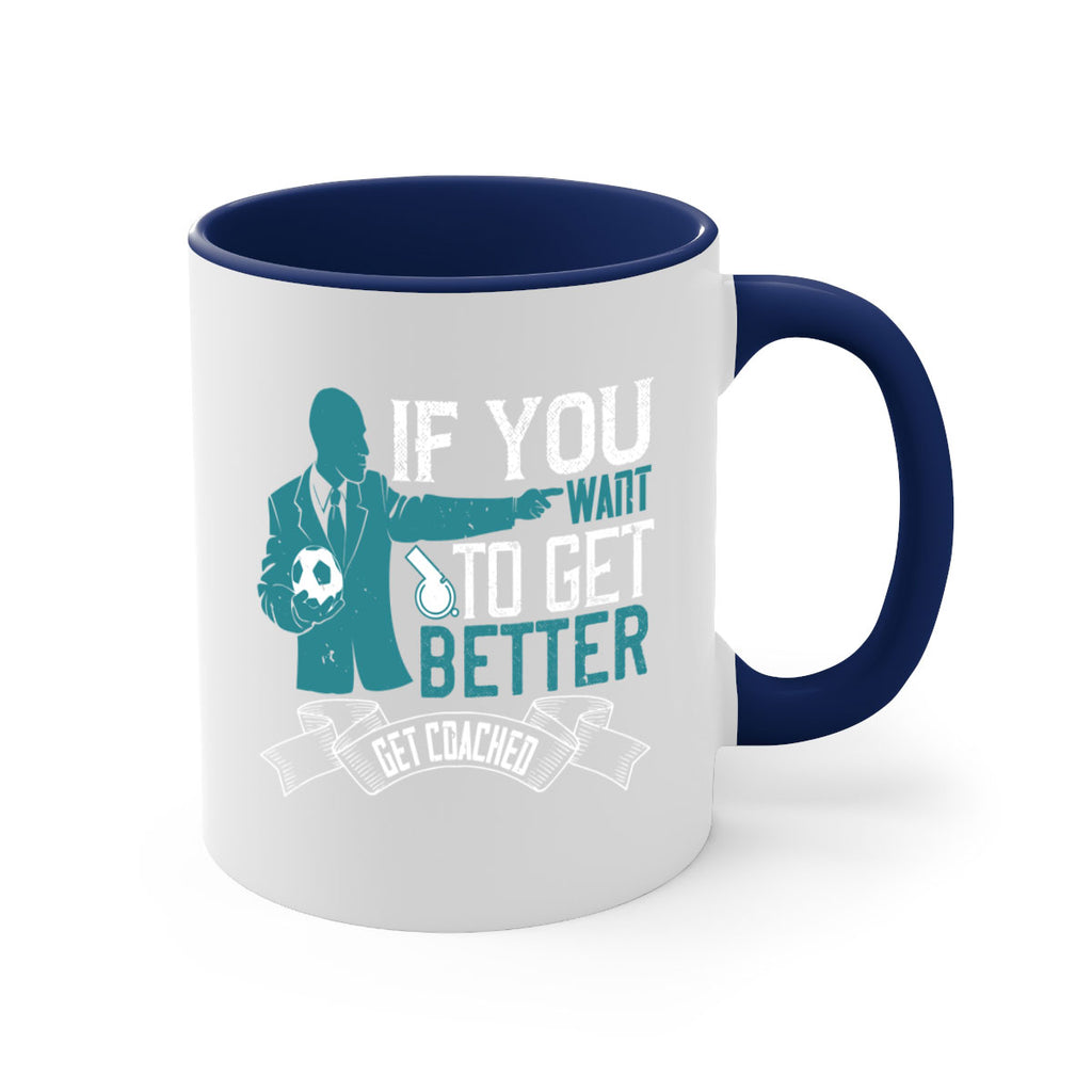 If you want to get better get coached Style 30#- dentist-Mug / Coffee Cup