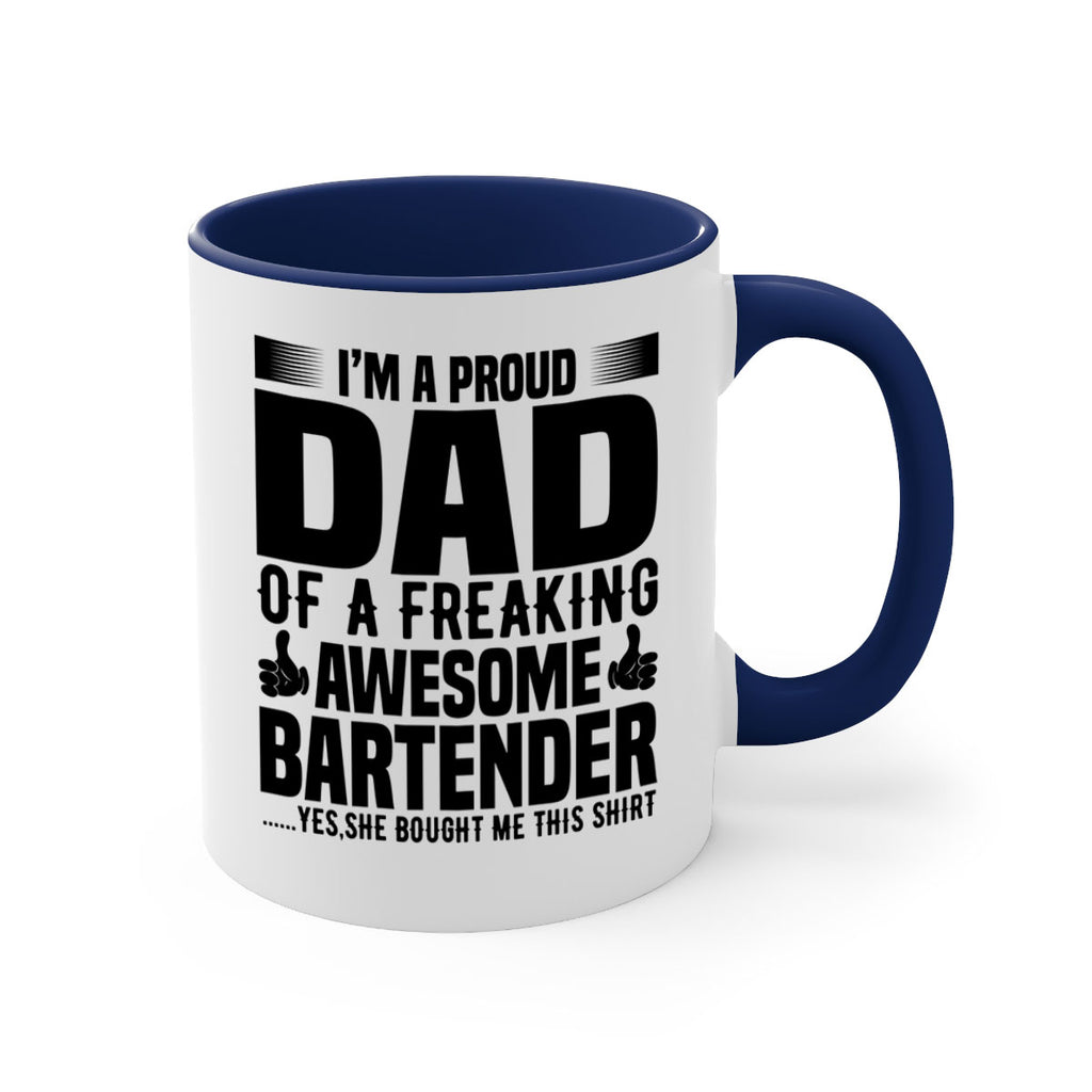 Im a proud dad Style 19#- bartender-Mug / Coffee Cup
