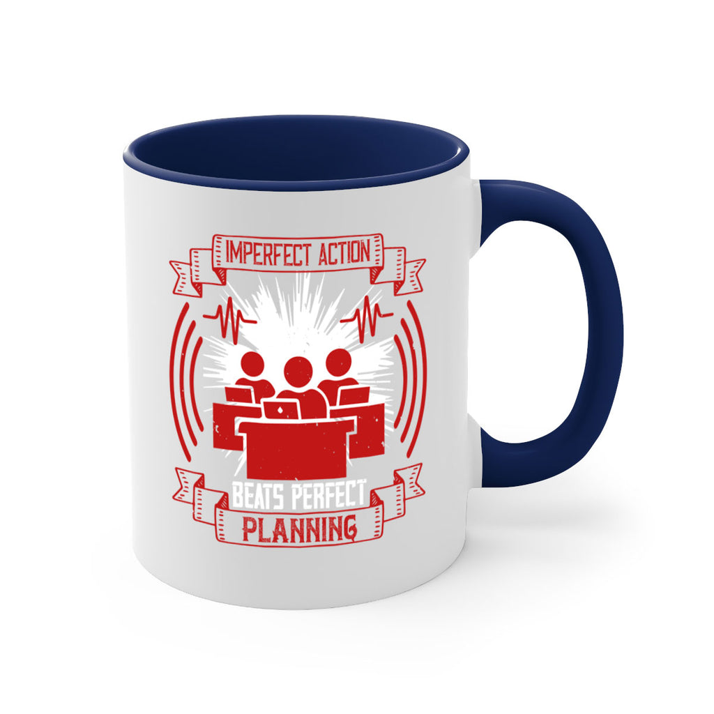 Imperfect action beats perfect planning Style 29#- dentist-Mug / Coffee Cup
