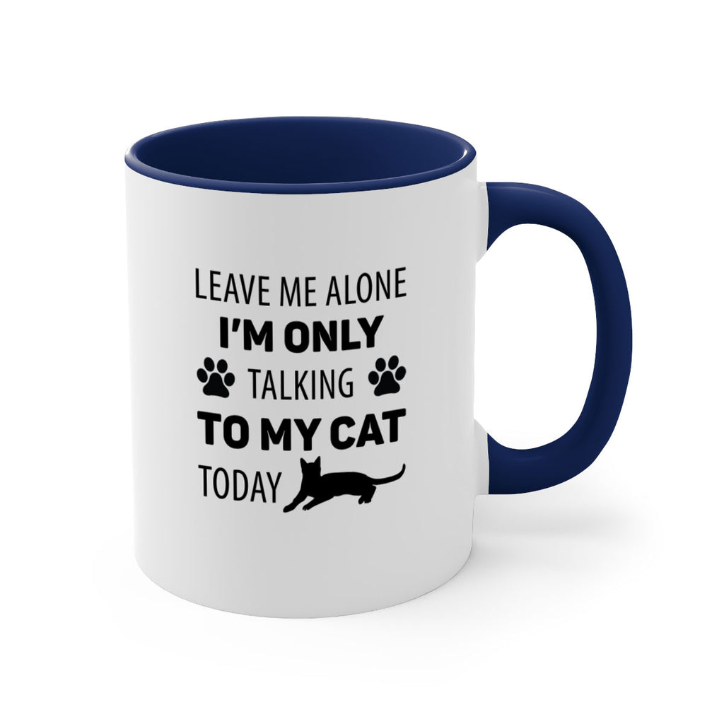 Leave Me Alone Style 62#- cat-Mug / Coffee Cup