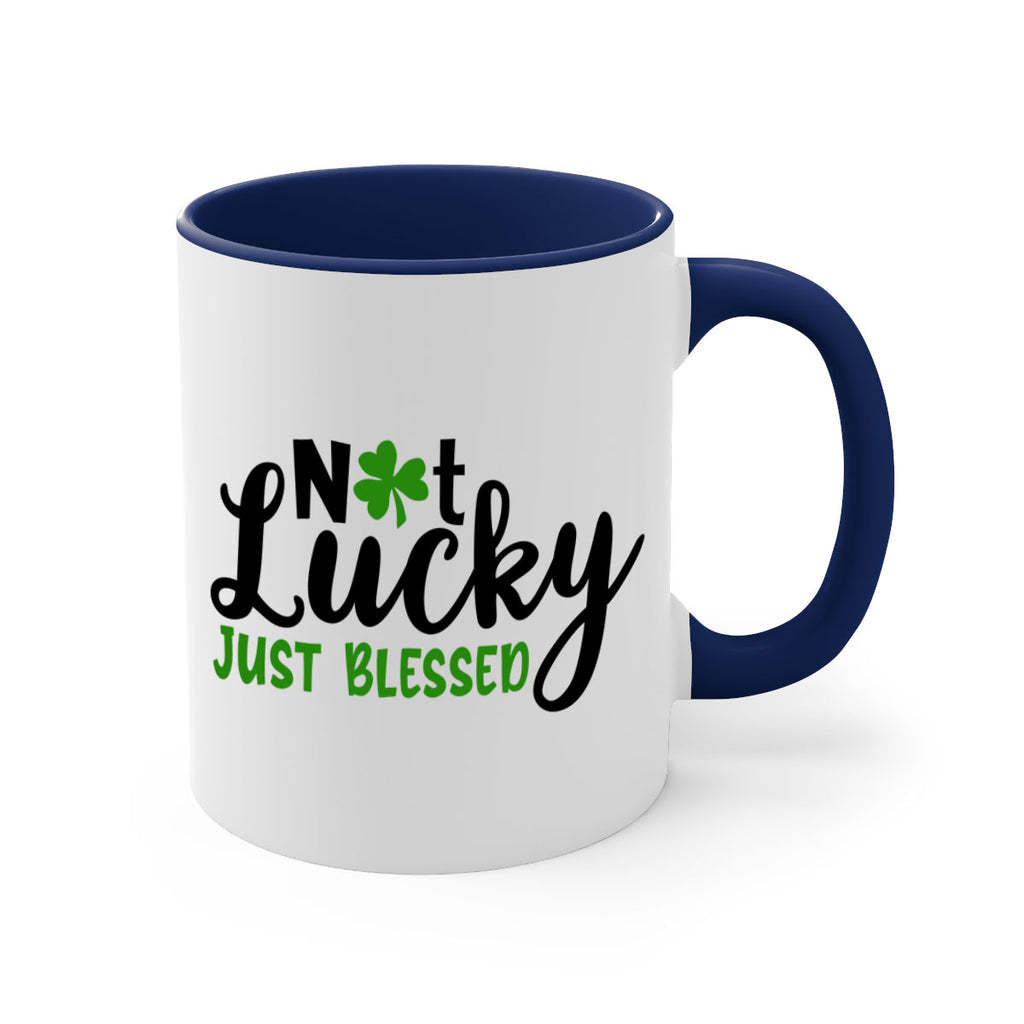 Not Lucky Just Blessed Style 149#- St Patricks Day-Mug / Coffee Cup