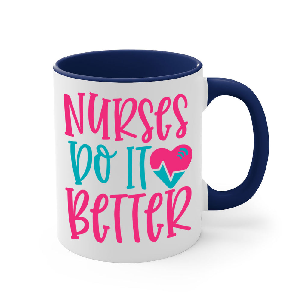 Nurses Do It Better Style 365#- nurse-Mug / Coffee Cup