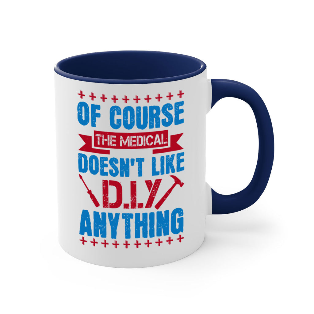 Of course the medical profession doesnt like DIY anything Style 30#- medical-Mug / Coffee Cup