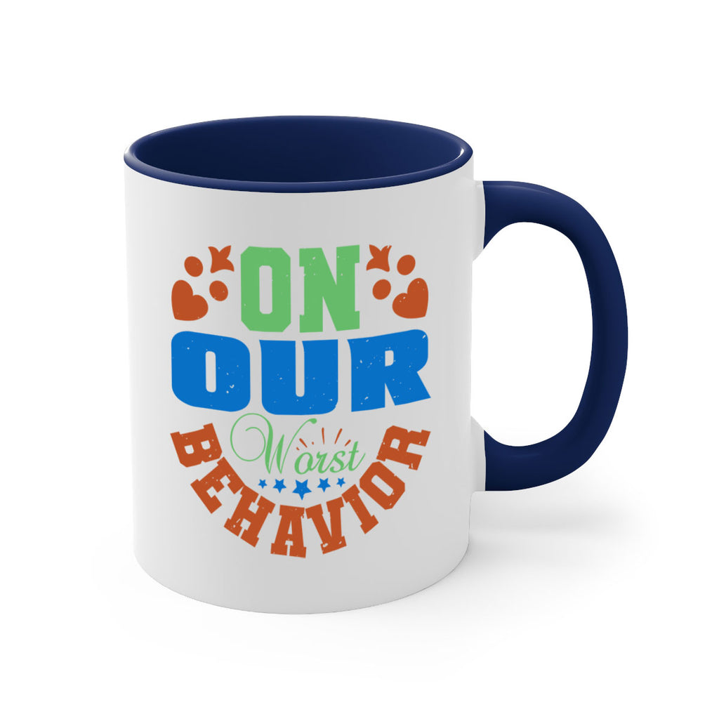 On our worst behavior Style 74#- best friend-Mug / Coffee Cup