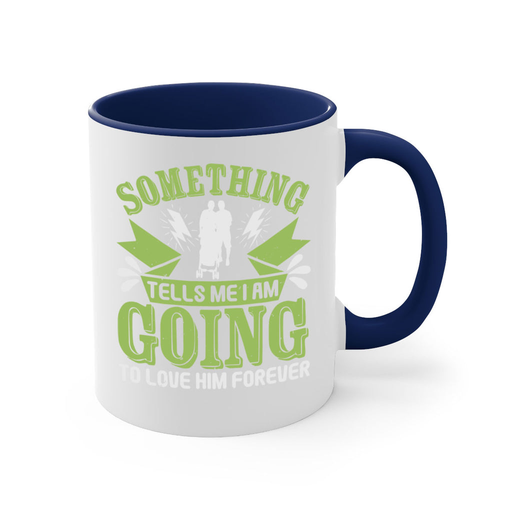 Something tells me I am going to love him forever Style 171#- baby2-Mug / Coffee Cup