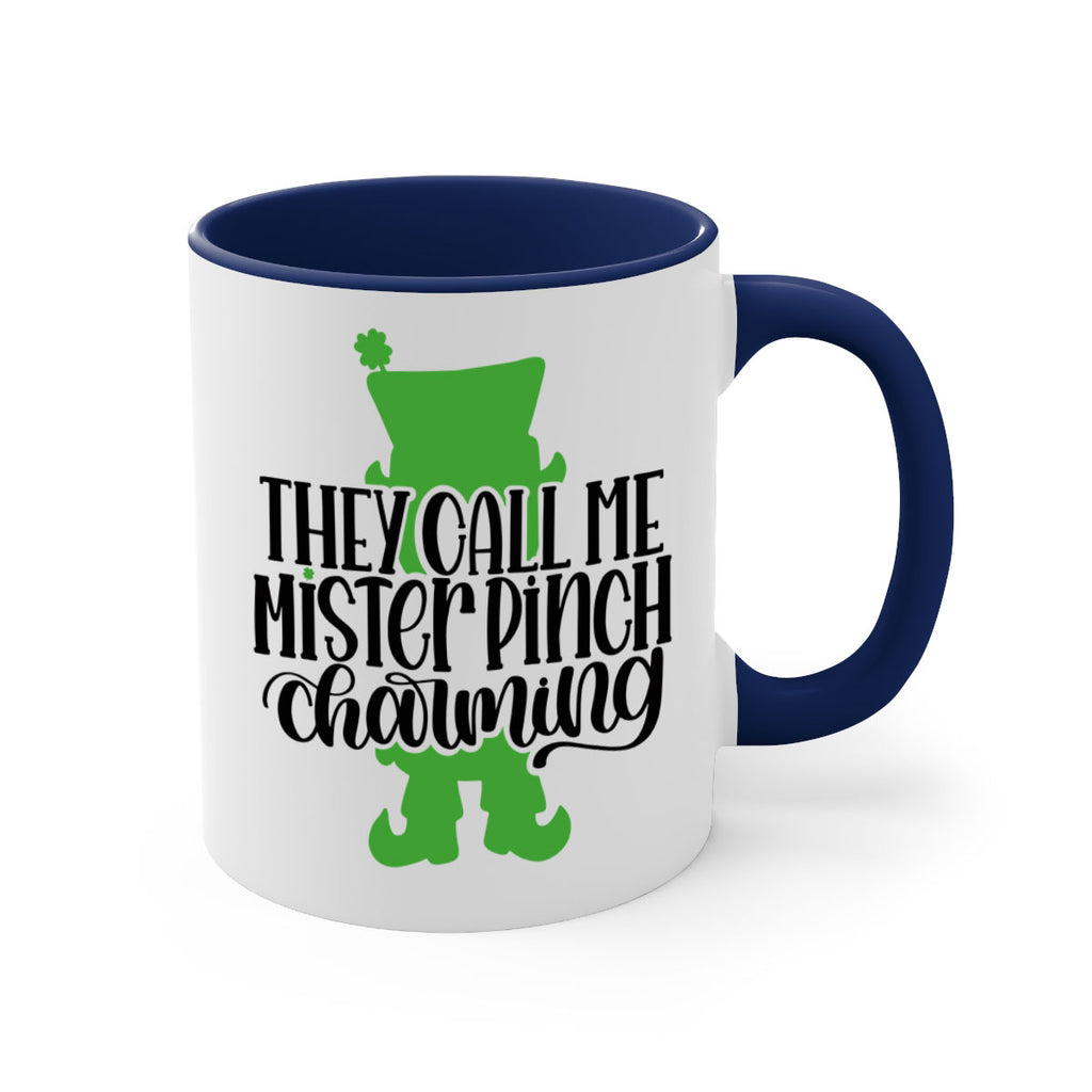 They Call Me Mister Pinch Charming Style 24#- St Patricks Day-Mug / Coffee Cup