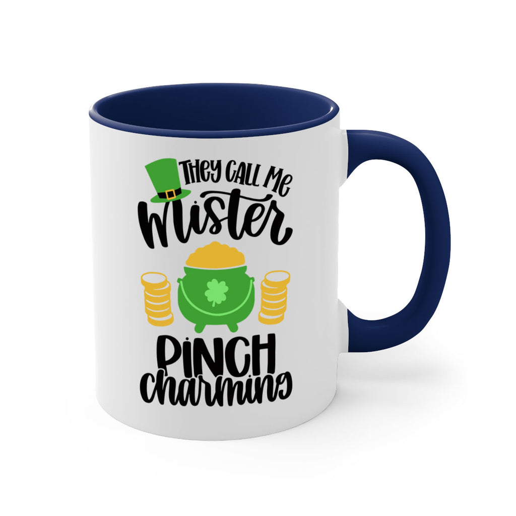 They Call Me Mister Pinch Charming Style 25#- St Patricks Day-Mug / Coffee Cup