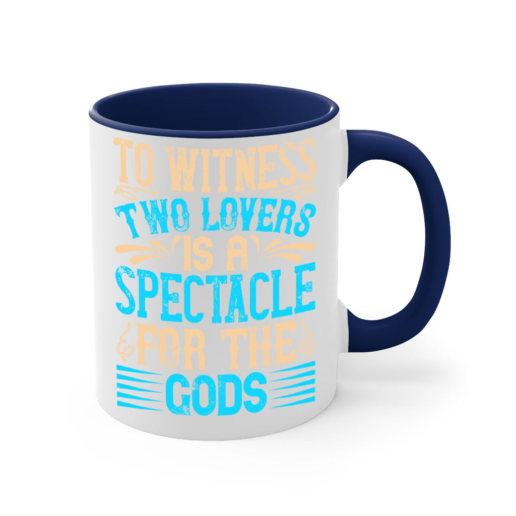 To witness two lovers is a spectacle for the godss Style 15#- Dog-Mug / Coffee Cup