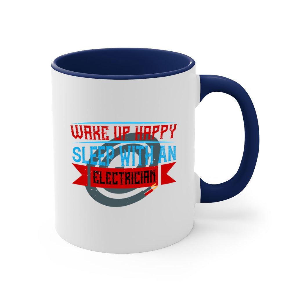 Wake up happy sleep with an electrician Style 6#- electrician-Mug / Coffee Cup
