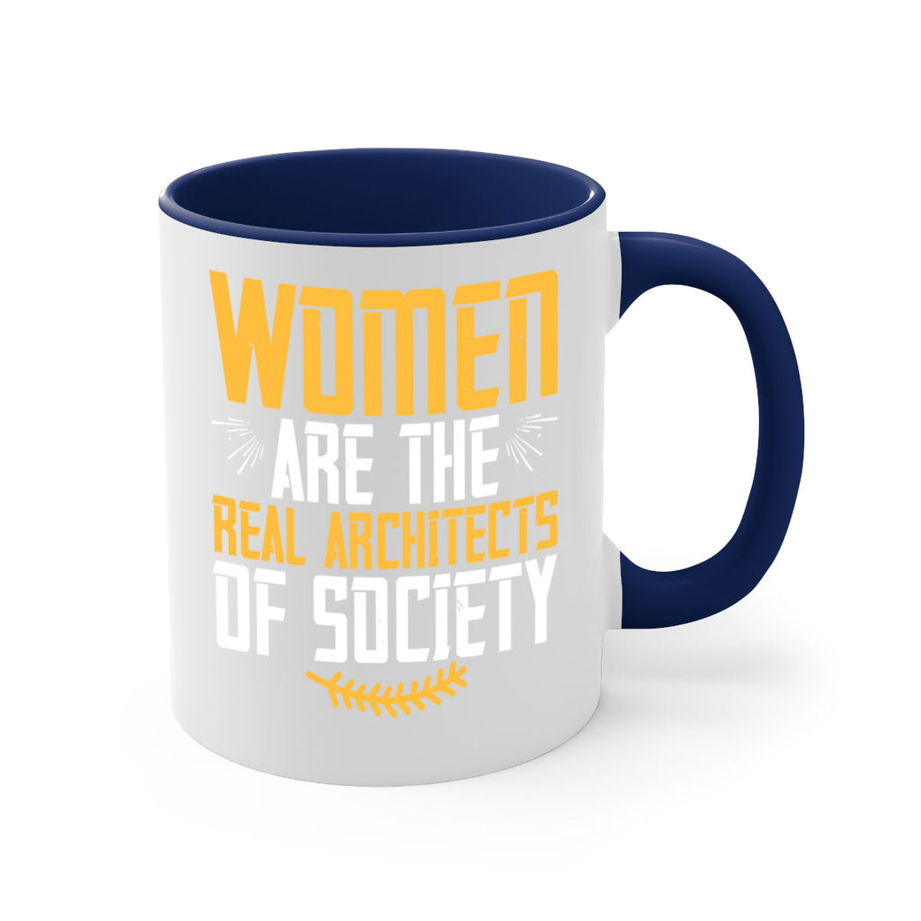 Women are the real architects of society Style 9#- World Health-Mug / Coffee Cup