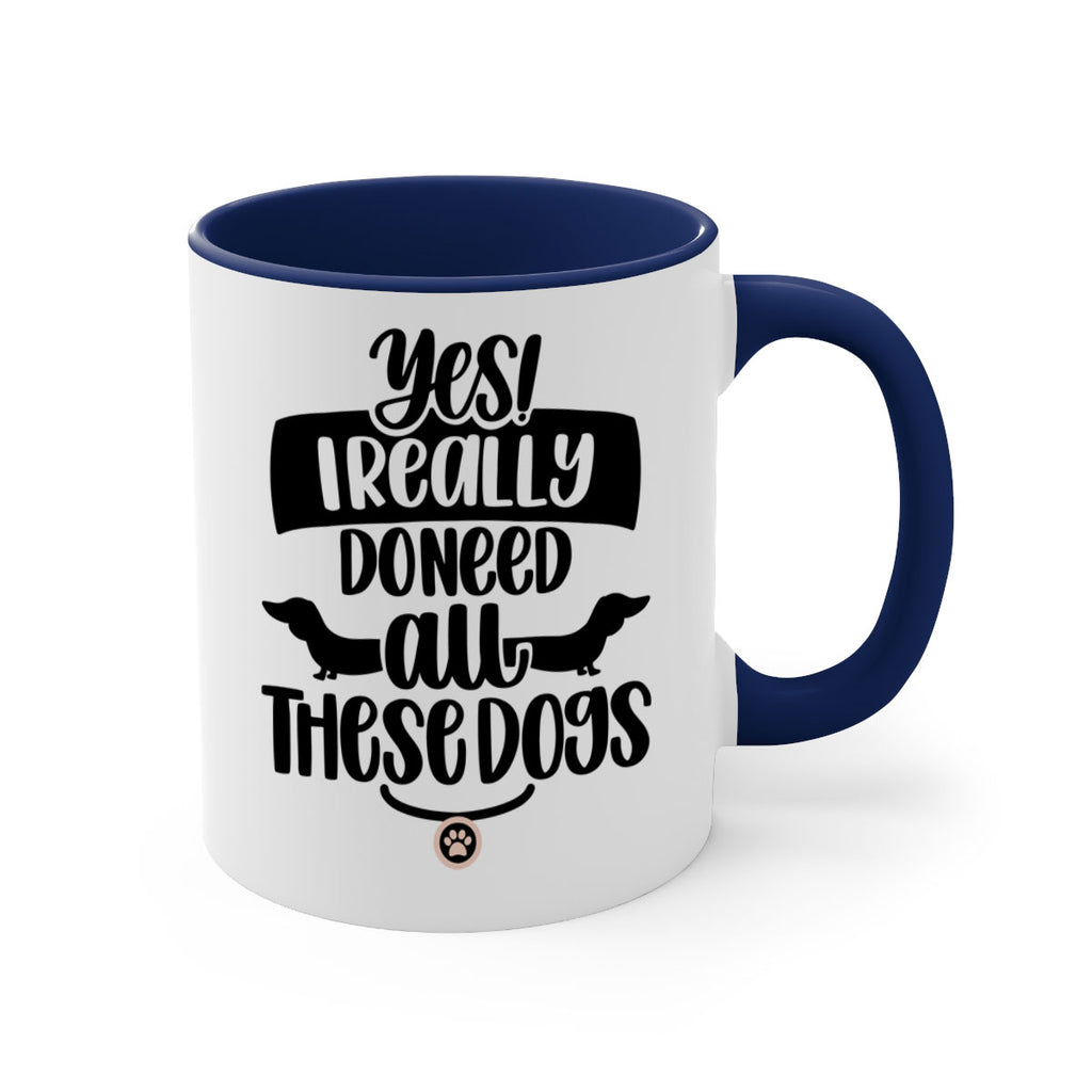 Yes I Really Do Need Style 5#- Dog-Mug / Coffee Cup