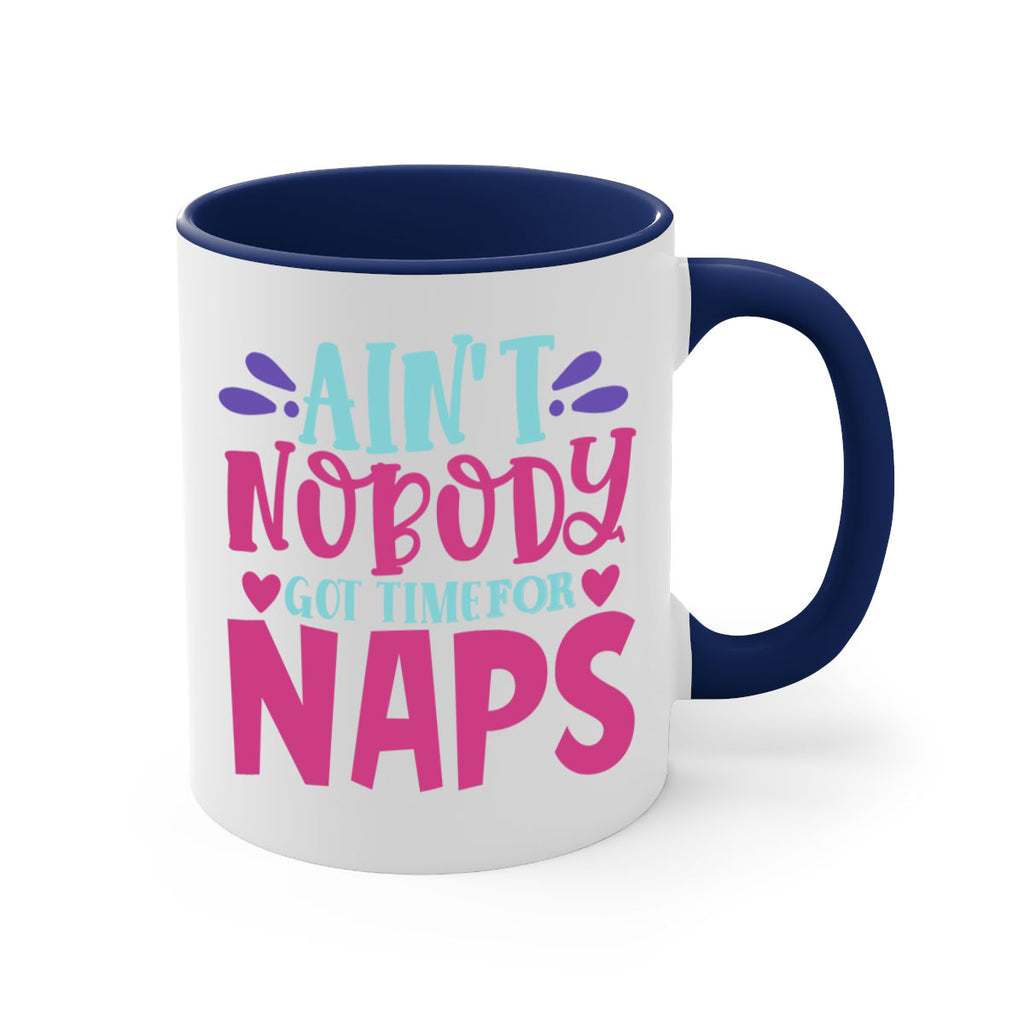 aint nobody got time naps Style 290#- baby2-Mug / Coffee Cup