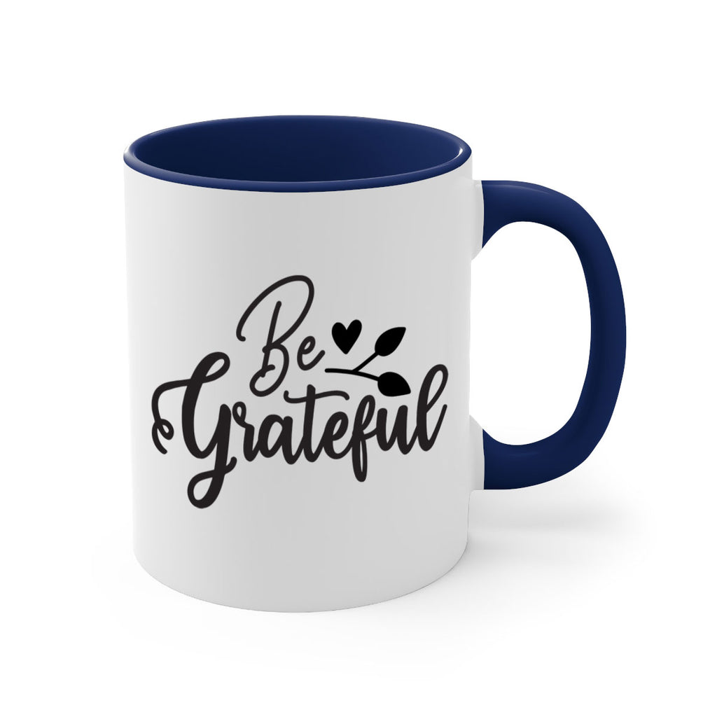 be grateful 3#- kitchen-Mug / Coffee Cup