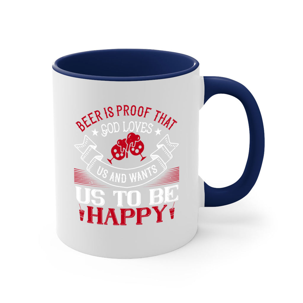 beer is proof that god loves us and wants us to be happy 34#- drinking-Mug / Coffee Cup