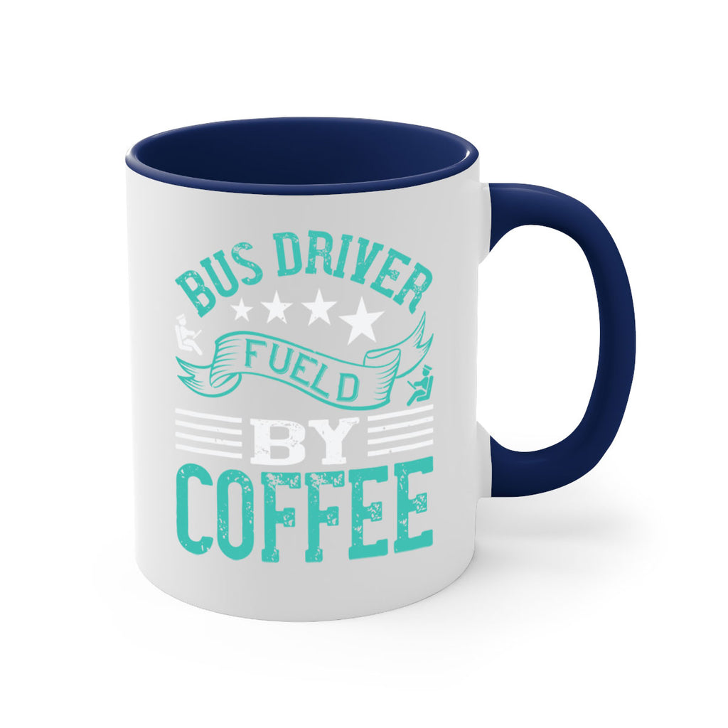 bus driver fueld by coffee Style 41#- bus driver-Mug / Coffee Cup