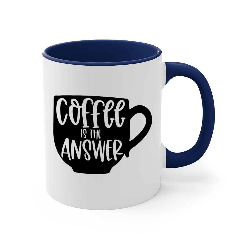 coffee is the answer 151#- coffee-Mug / Coffee Cup