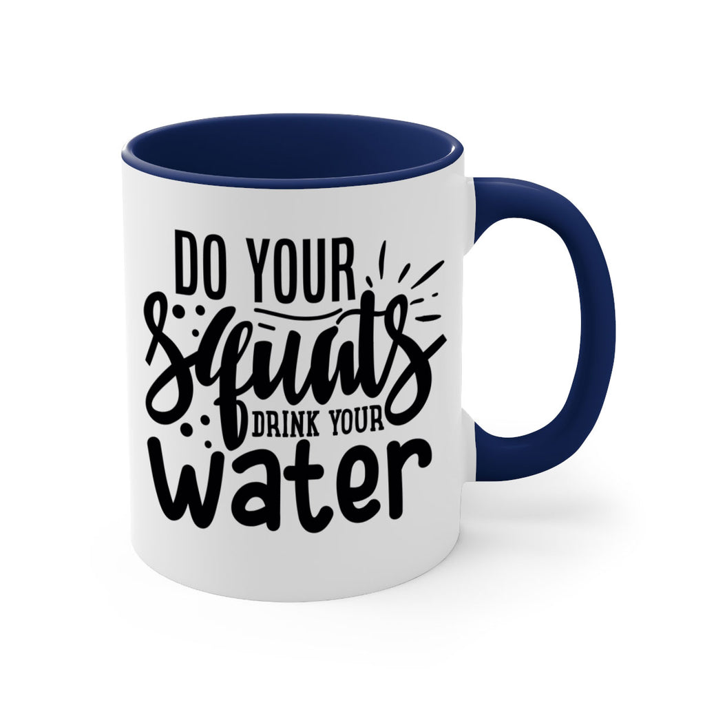 do your squats drink your water 48#- gym-Mug / Coffee Cup