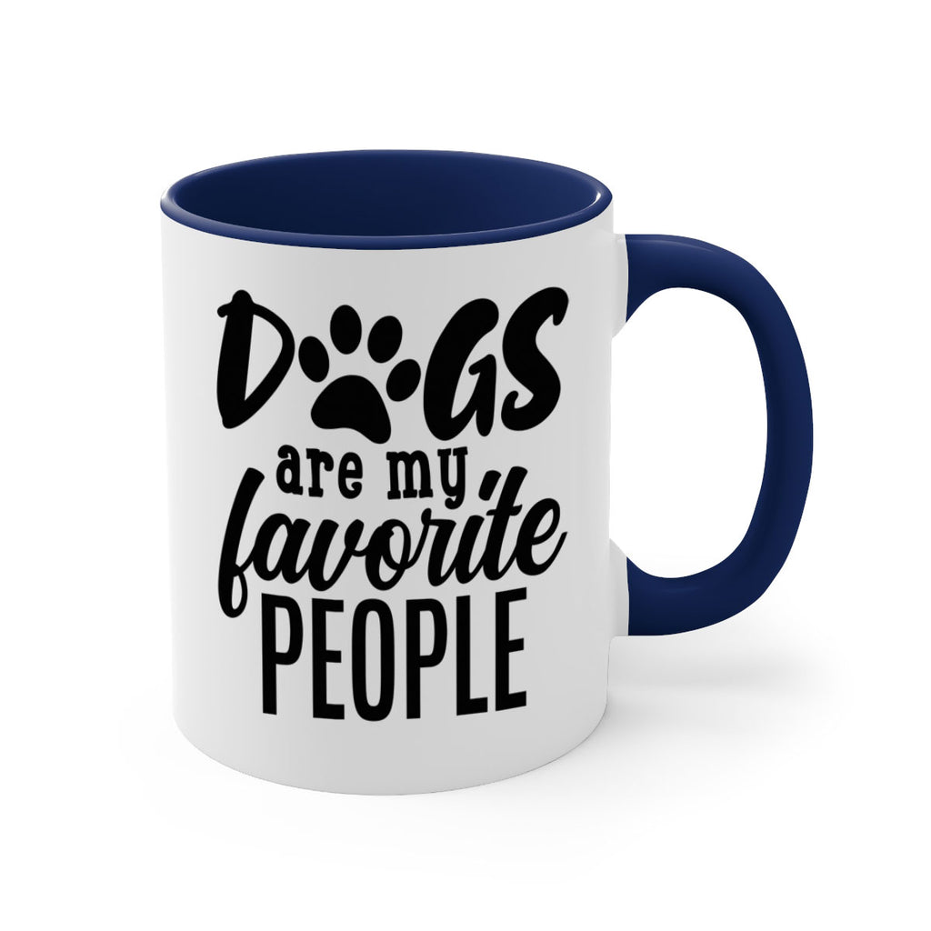 dogs are my favorite people Style 92#- Dog-Mug / Coffee Cup