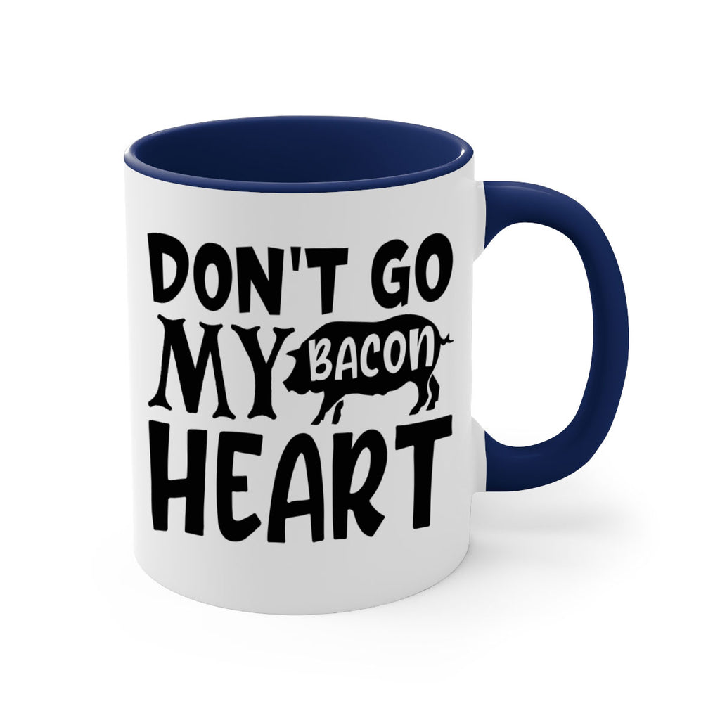 dont go bacon my heart 112#- kitchen-Mug / Coffee Cup
