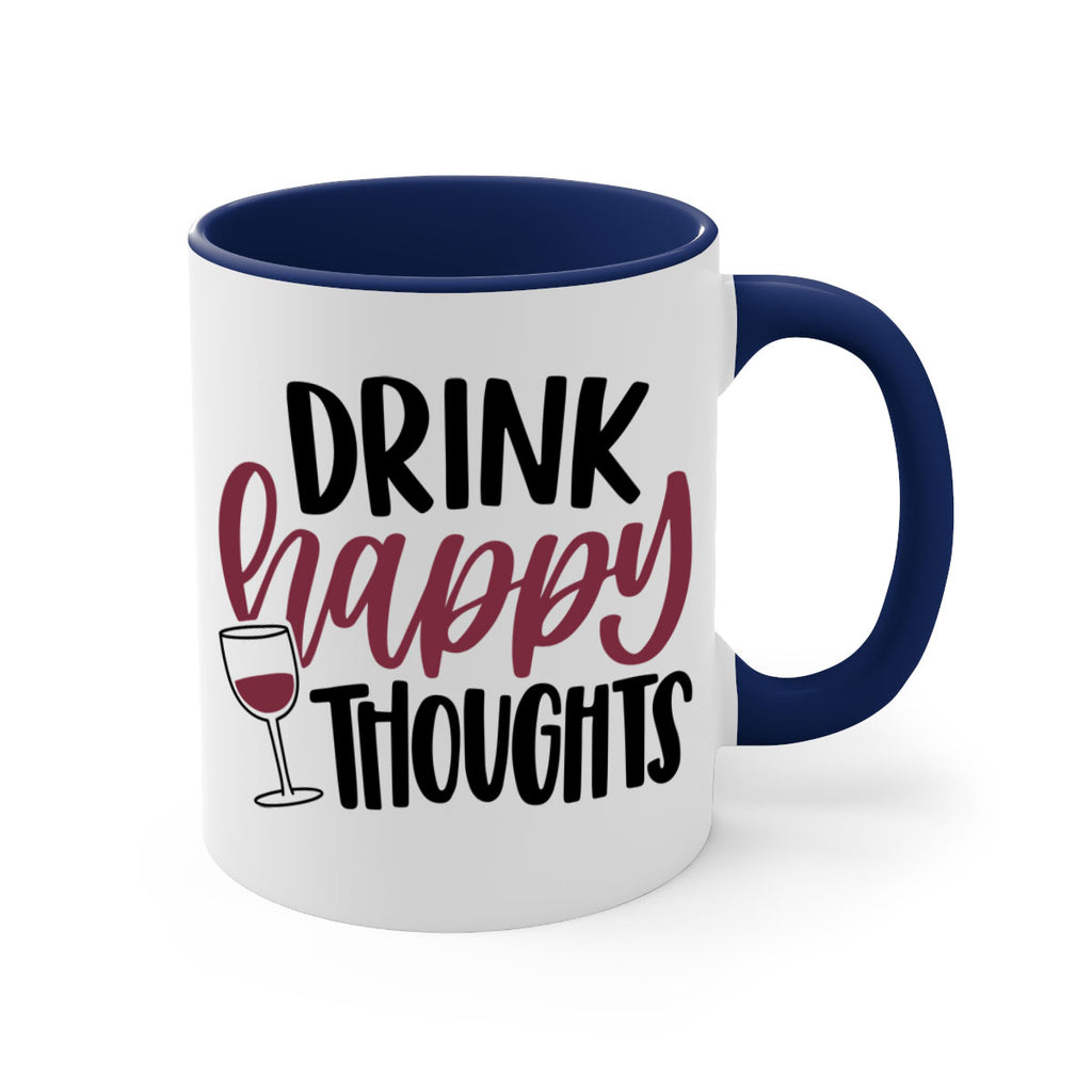 drink happy thoughts 58#- wine-Mug / Coffee Cup