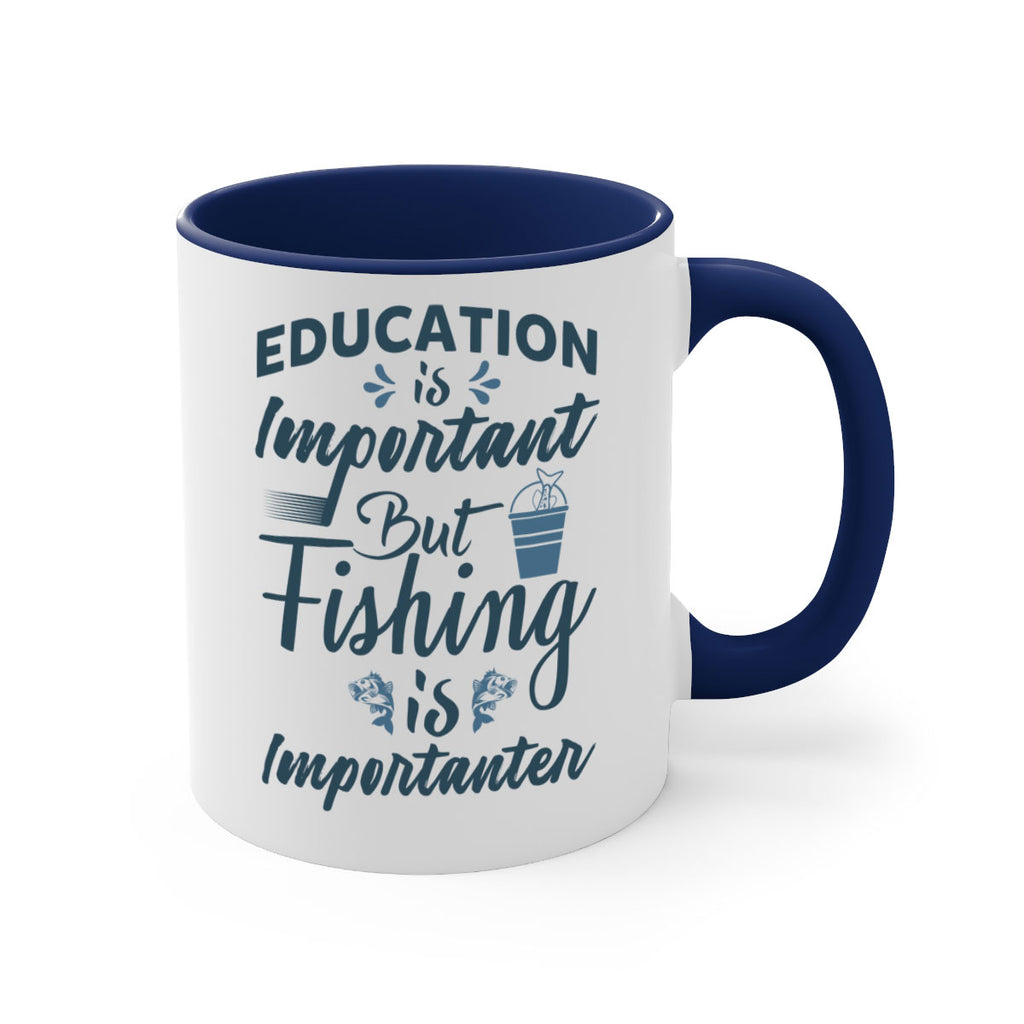 education is important 160#- fishing-Mug / Coffee Cup