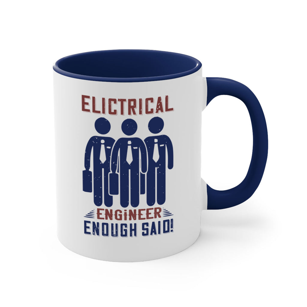 electrical engineer enough said Style 71#- engineer-Mug / Coffee Cup