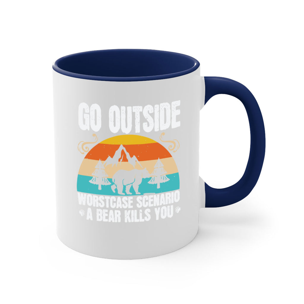go outside worst case scenario a bear kills you  54#- bear-Mug / Coffee Cup