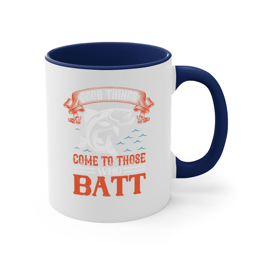 good things come to those who batt 130#- fishing-Mug / Coffee Cup