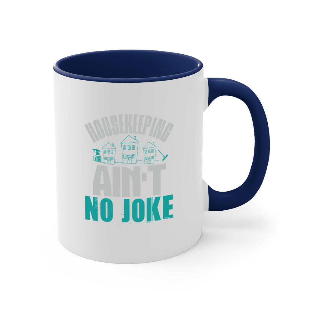 housekeeping aint no joke Style 30#- cleaner-Mug / Coffee Cup
