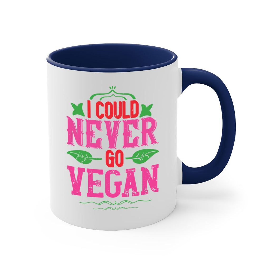 i could never go vegan 133#- vegan-Mug / Coffee Cup