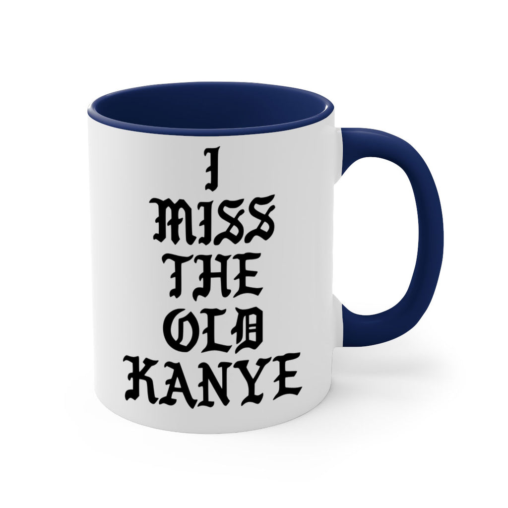 i miss the old kanye pablo 114#- black words - phrases-Mug / Coffee Cup