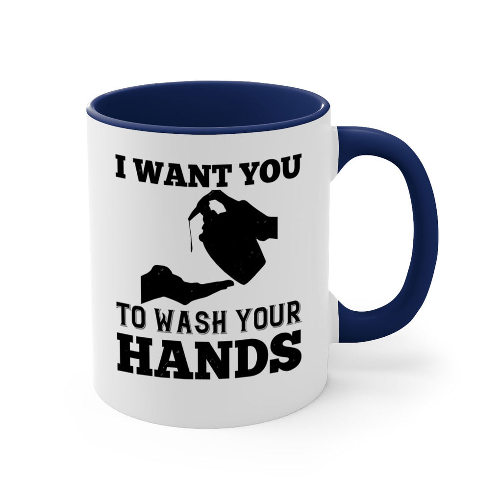 i want you to wash your hands Style 31#- corona virus-Mug / Coffee Cup